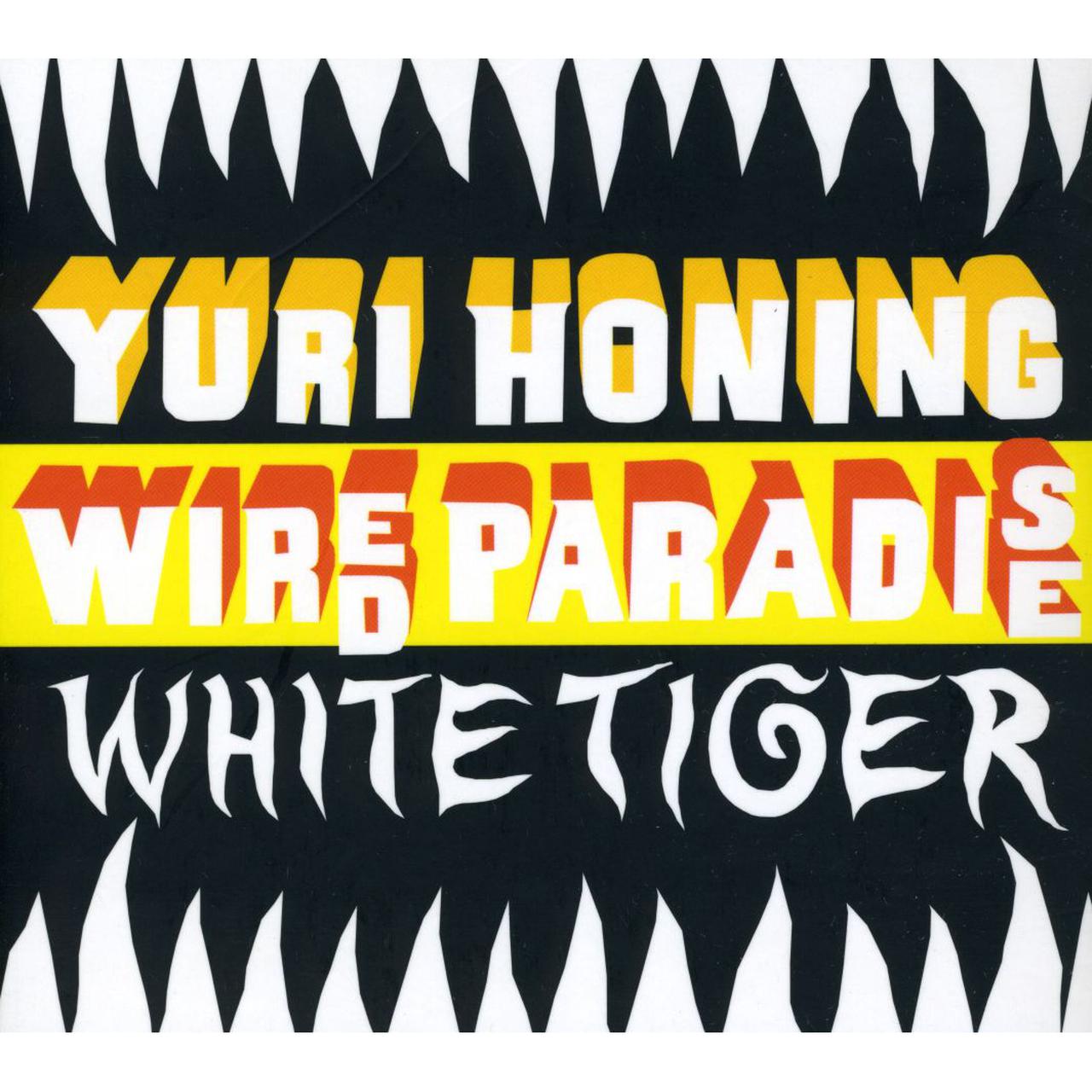 Yuri Honing Wired Paradise - White Tiger